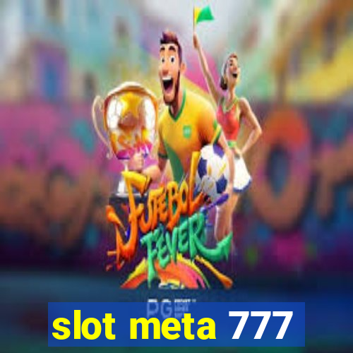 slot meta 777